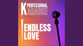 Endless Love Karaoke Version [upl. by Oirasan741]