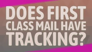 Does First Class Mail have tracking [upl. by Clare]