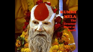 Kumbh Mela The Greatest Show on Earth [upl. by Dreeda]