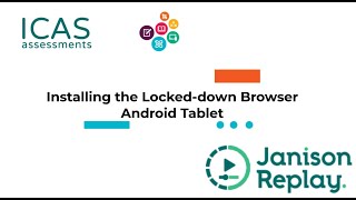 ICAS Assessments Learn how to install the lockeddown Janison Replay browser on an Android device [upl. by Cassidy89]