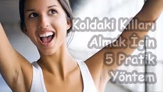 Koldaki Kılları Almak İçin 5 Pratik Yöntem [upl. by Eltrym324]