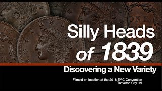 CoinWeek Silly Heads of 1839 Discovering a New Variety [upl. by Ahsiatal]