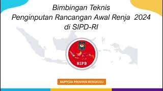 SIPD  RI 01  PANDUAN INPUT RENJA OPD Prov Bengkulu [upl. by Albric]