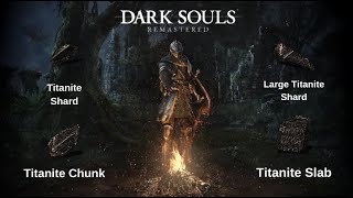 Dark Souls Titanite Rehberi  Shard Large Shard Chunk ve Slab Nerede Bulunur [upl. by Nisior]