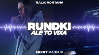 MALIK MONTANA  RUNDKI ALE TO VIXA NEDIT MASHUP [upl. by Marve953]