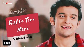 Barrister Babu Full Title Song  Rishta Tera Mera Full Duet Song  Pravisht Mishra Aurra Bhatnagar [upl. by Eidnalem]