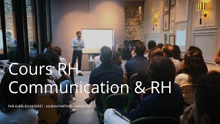 Cours Ressources Humaines  Formation RH  Communication RH  Communication interne Aurélien Mizeret [upl. by Aihsatan]