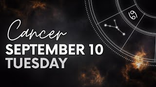 Cancer  Today Horoscope  September 10 2024  Daily Horoscope  Horoscope for Today [upl. by Rekab]