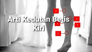 5 Arti Kedutan Betis Kiri Menurut Kitab Mujarobat Islam Dan Primbon Jawa [upl. by Clevie]