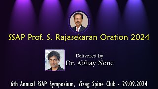 SSAP Prof S Rajasekaran Annual Oration 2024 by Dr Abhay Nene  quotHow to be the Raja of Spine Surgeryquot [upl. by Violette]