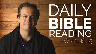 Romans 15  Daily Bible Reading [upl. by Nikoletta92]