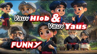 Vauv hlob Vauv yaus thiab Ntxawm Dab neeg Funny [upl. by Rai149]