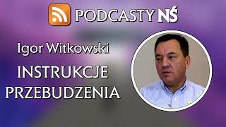 Igor Witkowski o Instrukcjach Przebudzenia [upl. by Ailev]