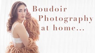 Boudoir Behind The Scenes Photographing at home [upl. by Pilihp]