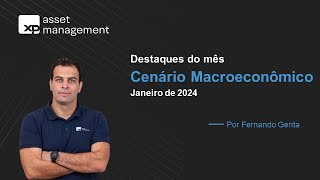 Cenário Macroeconômico  Janeiro 2024 [upl. by Thirzia]