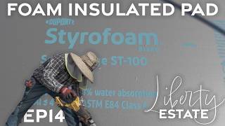 DuPont Styrofoam ST100  Ep14 Liberty Estate  AFT Construction [upl. by Porush104]