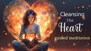 10 Minute Meditation for Cleansing the Heart [upl. by Wenonah]