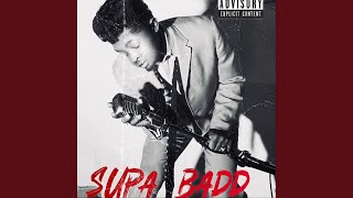 Supa Badd [upl. by Ahsas]