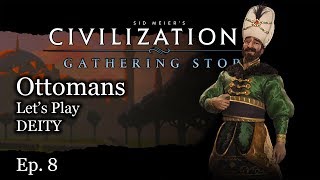 8 Lets Play Civ 6 Ottomans  Civilization VI Gathering Storm [upl. by Assetniuq]