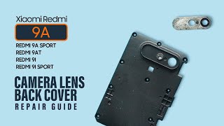 Xiaomi Redmi 9A Camera Lens Glass amp Back Cover Replacement [upl. by Huberman256]