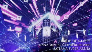 水樹奈々「PRIDE OF GLORY」（NANA MIZUKI LIVE HEROES 2023 LIGHTNING MODE） [upl. by Rivkah429]