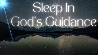 Sleep With Gods Word On Divine Guidance  Guided Christian Sleep Meditation [upl. by Ekralc]