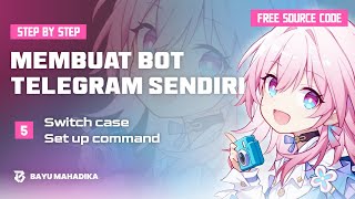 Membuat bot telegram sendiri  5 Switch case command [upl. by Yllek]