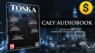 TOSKA  Grzegorz quotDakannquot Barański cały audiobook 2022 [upl. by Wassyngton296]