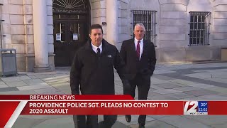 Providence Police Sgt pleads no contest to 2020 assault [upl. by Anidene]