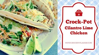 CrockPot Cilantro Lime Chicken Recipe [upl. by Georas]