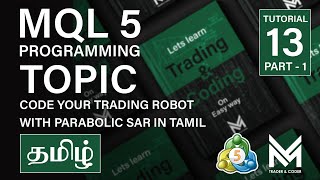 MQL5 Programming in Tamil Tutorial 131  Code Ur Trading Robot  Indicator  Parabolic SAR in Tamil [upl. by Ewell838]