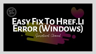 Easy Fix to HREFLI ERROR Windows [upl. by Lagas]