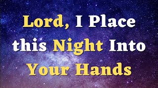 A Night Prayer Before Going to Bed  Thank You God for the Gift of this Night  An Evening Prayer [upl. by Ecnerol288]