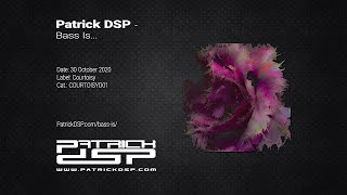 Patrick DSP  Bass Is [upl. by Ranchod]