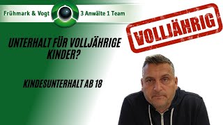 Unterhalt für volljährige Kinder  Kindesunterhalt ab 18 [upl. by Gnal]