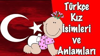 Türkçe Kız İsimleri  Öztürkçe En Güzel Anlamlı Kız Bebek İsimleri ve Anlamları [upl. by Anaihsat369]