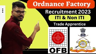 Ordnance Factory Recruitment 2023  Trade Apprentice ITI amp Non ITI [upl. by Muraida]