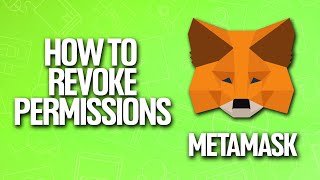 How To Revoke Permissions In Metamask Tutorial [upl. by Ardnaek]