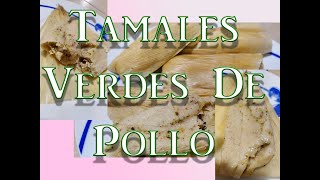 Tamales Verdes de Pollo la receta que te hará agua la boca [upl. by Roch]