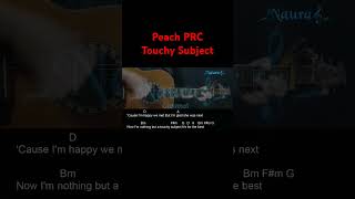 Peach PRC  Touchy Subject Guitar Chords Lyrics shorts [upl. by Leffen673]