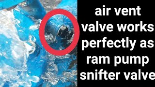 Air Vent Valve Works Perfectly as Snifter Valve of Amplified Ram Pump  Selected Solutions [upl. by Ludeman]