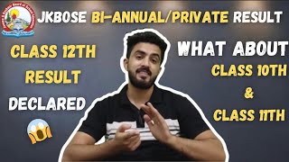 Class 12th Bi AnnualPrivate Result Declared😱 Gazette Pdf📃 Jkbose Board Exams  Must Watch [upl. by Frida]