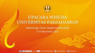 Upacara Wisuda Universitas Padjadjaran Gelombang I Tahun Akademik 20232024 Sesi 1 [upl. by Juanne242]