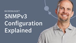 MicroNugget SNMPv3 Cisco Configuration Explained  CBT Nuggets [upl. by Hsak]