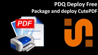 PDQ Deploy Free Package and deploy CutePDF Writer [upl. by Leahcimnaes]