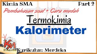 Termokimia P2  Latihan Soal Kalorimeter  Kimia kelas 11 [upl. by Aileme]