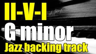 II V I progression in G minor  Jazz Backing Track  120 Bpm [upl. by Burnie961]