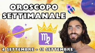 OROSCOPO DELLA SETTIMANA DAL 4 AL 11 SETTEMBRE [upl. by Hilten]