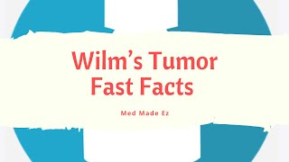 Wilm’s Tumor Quick Facts Don’t Palpate This Part of the Body [upl. by Ellenet]