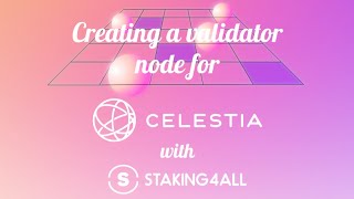 Creating a validator node for Celestia [upl. by Anod34]